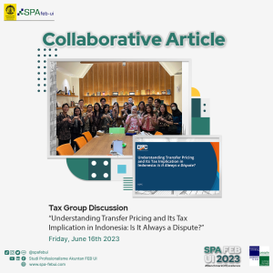 Collaborative Article: Understanding Transfer Pricing and Its Tax Implication in Indonesia: Is It Always A Dispute?